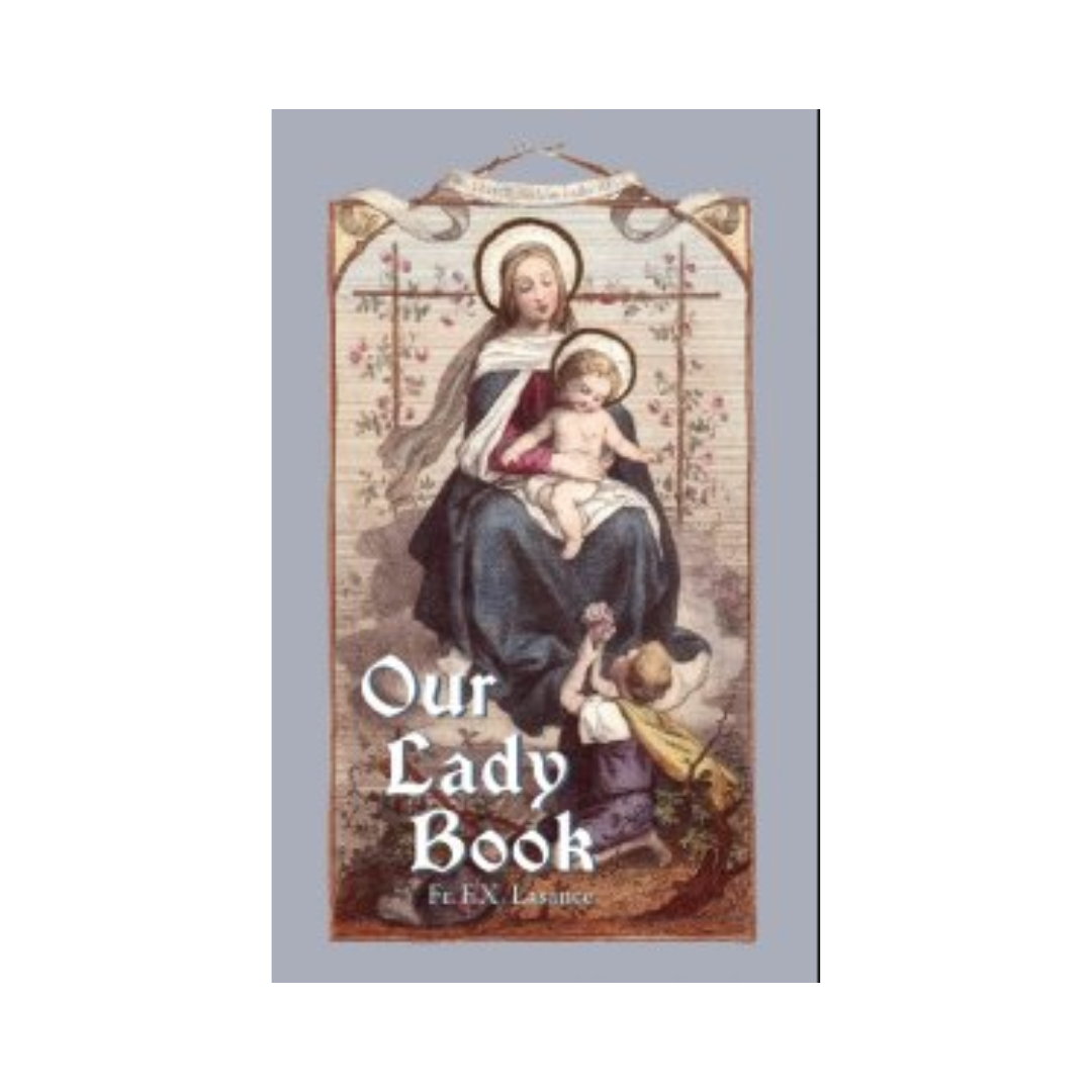 OUR LADY BOOK by FATHER LASANCE