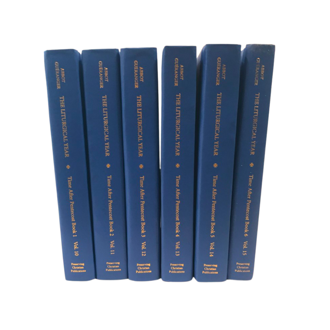 LITURGICAL YEAR VOLUMES 10 - 12 BY DOM PROSPER GUÉRANGER, O.S.B.