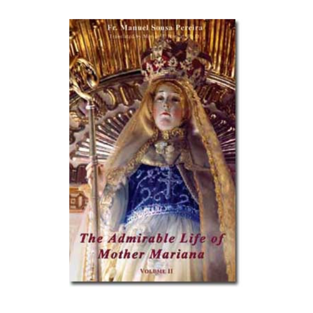 THE ADMIRABLE LIFE OF MOTHER MARIANA - Volume 2
