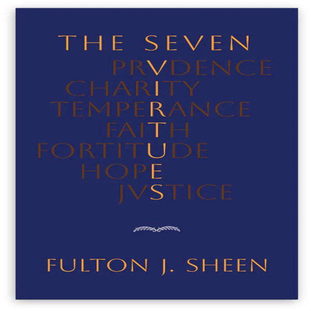 THE SEVEN VIRTUES
