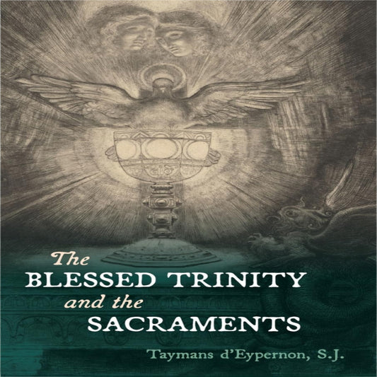 THE BLESSED TRINITY AND THE SACRAMENTS