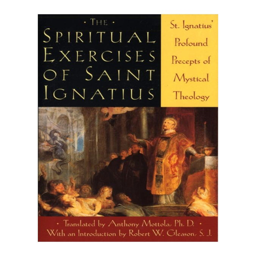 THE SPIRITUAL EXERCISES OF SAINT IGNATIUS