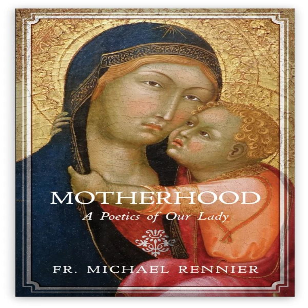 MOTHERHOOD A POETICS OF OUR LADY