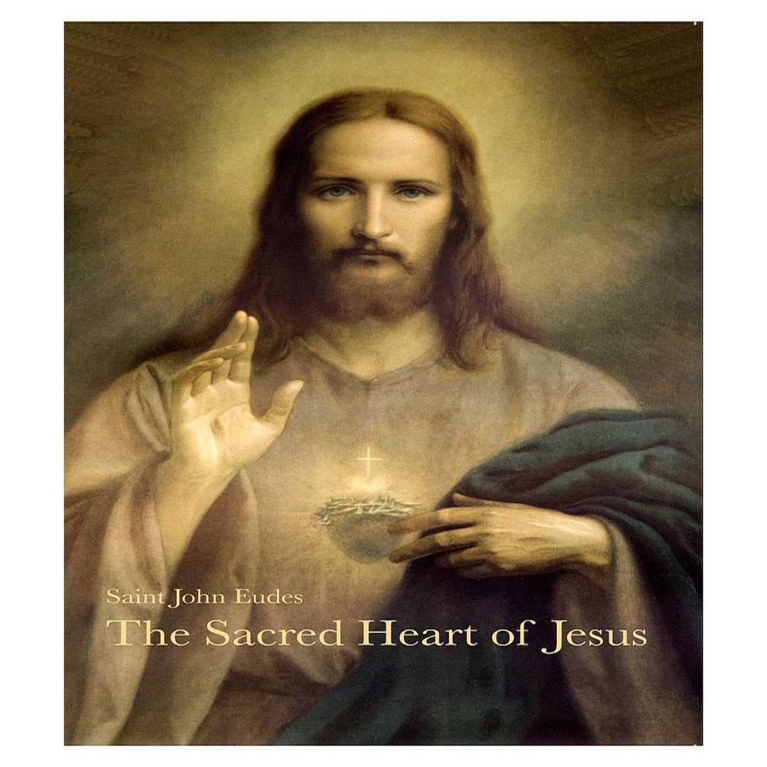 THE SACRED HEART OF JESUS by SAINT JOHN EUDES