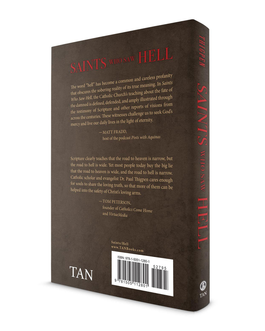 SAINTS WHO SAW HELL: AND OTHER CATHOLIC WITNESSES TO THE FATE OF THE DAMNED