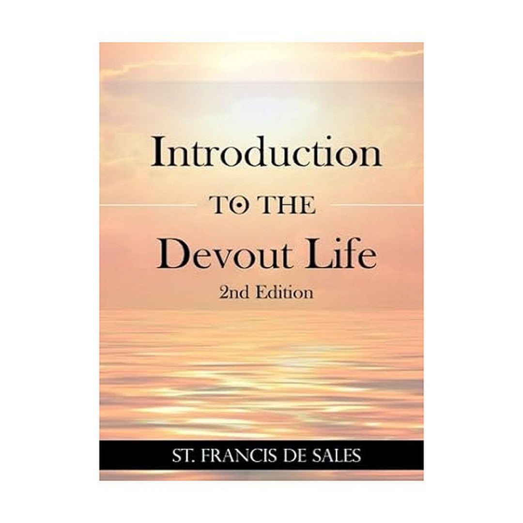 INTRODUCTION TO THE DEVOUT LIFE by ST. FRANCIS SALES