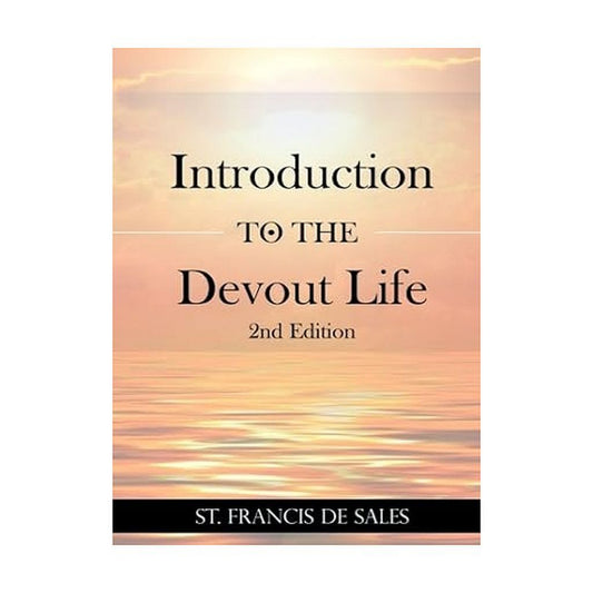 INTRODUCTION TO THE DEVOUT LIFE by ST. FRANCIS SALES