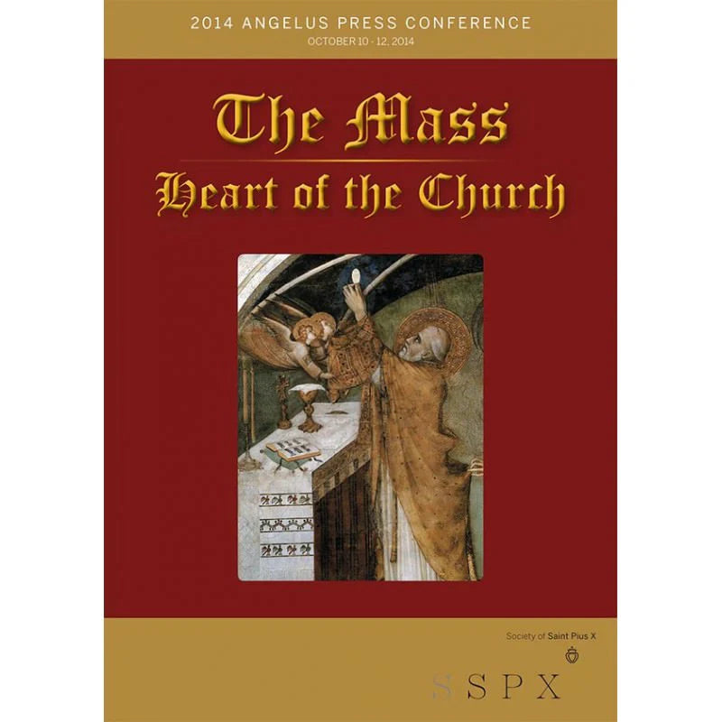 THE MASS HEART OF THE CHURCH
