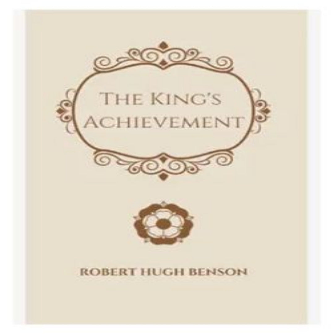 THE KING’S ACHIEVEMENT