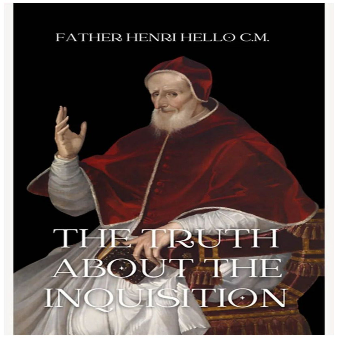 THE TRUTH ABOUT THE INQUISITION