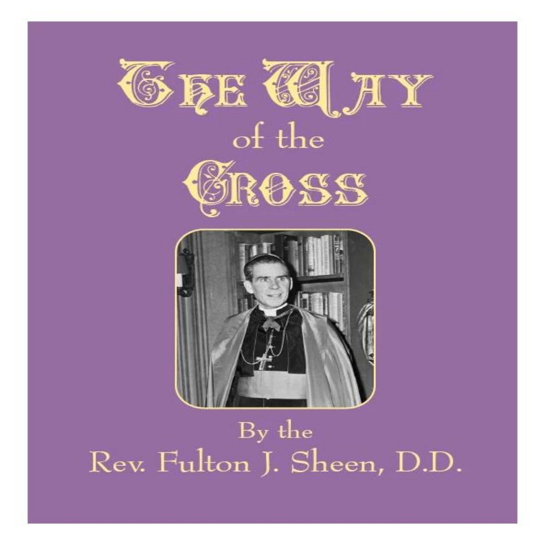 WAY OF THE CROSS BY BLESSED FULTON SHEEN