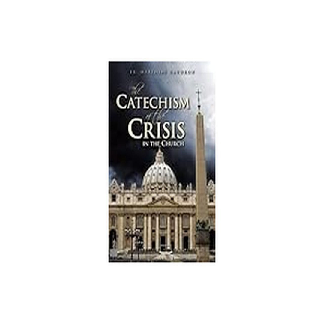 CATECHISM OF THE CRISIS