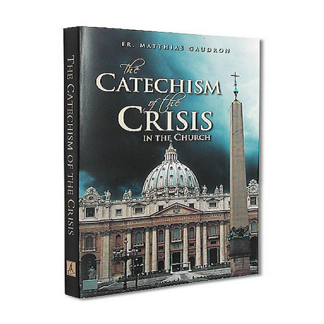 CATECHISM OF THE CRISIS