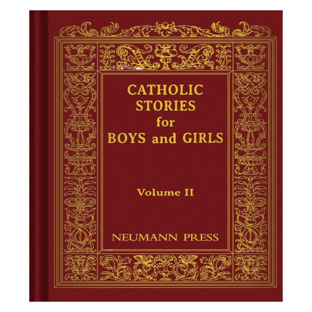 CATHOLIC STORIES FOR BOYS & GIRLS VOLUME 2