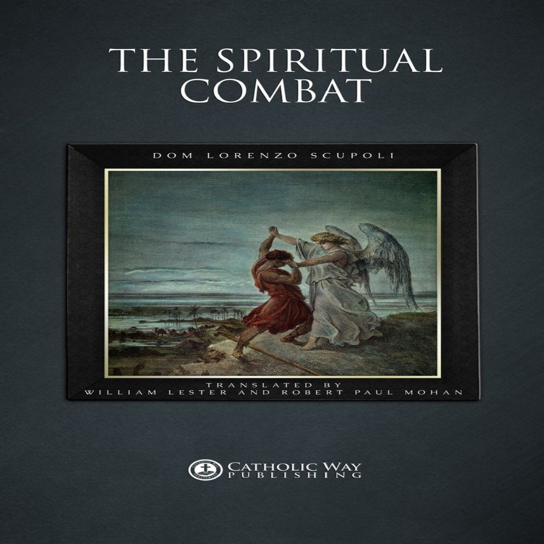 THE SPIRITUAL COMBAT AND A TREATISE ON PEACE
