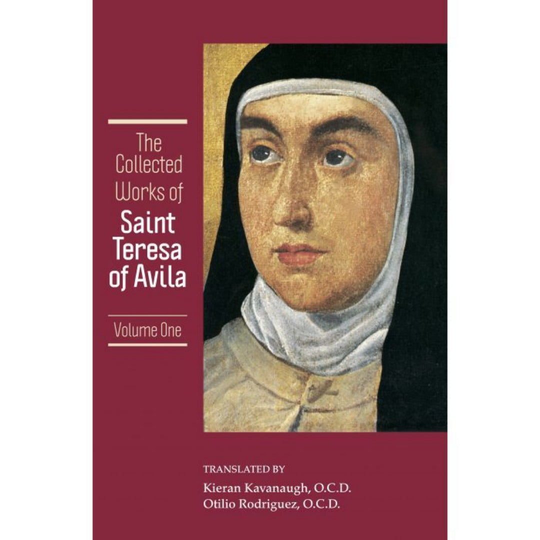 THE COLLECTED WORKS OF ST. TERESA OF AVILA, VOL. 1 (includes The Book of Her Life, Spiritual Testimonies and the Soliloquies)