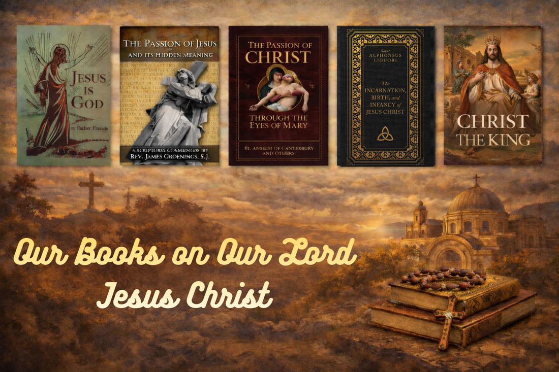 Top Catholic Books to Deepen Devotion to Our Lord Jesus Christ