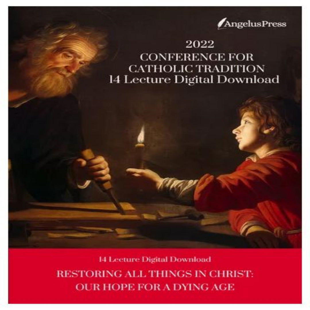 2022 CONFERENCE FOR CATHOLIC TRADITION - RESTORATION AUDIO