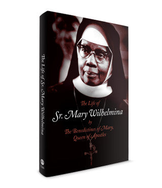 THE LIFE OF SR. MARY WILHELMINA