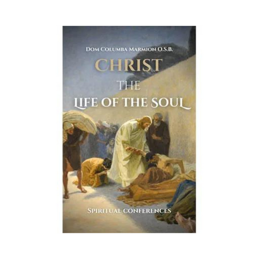 CHRIST THE LIFE OF THE SOUL