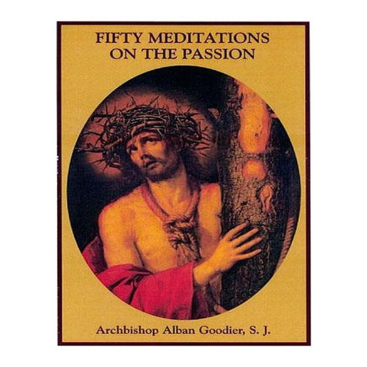 50 MEDITATIONS ON THE PASSION