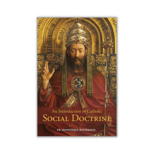 AN INTRODUCTION TO CATHOLIC SOCIAL DOCTRINE
