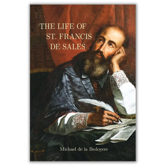 THE LIFE OF ST. FRANCIS DE SALES