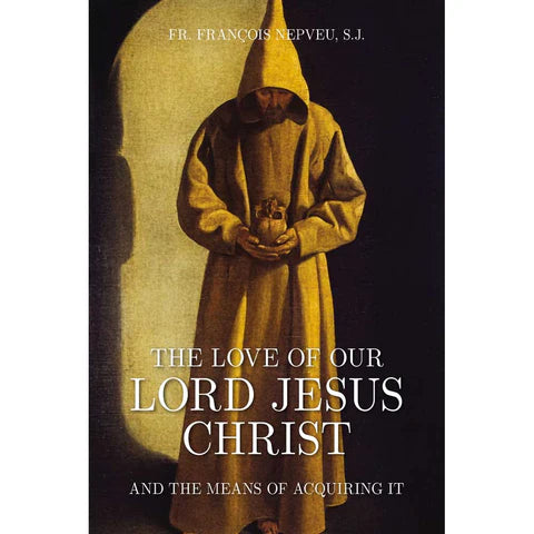 THE LOVE OF OUR LORD JESUS CHRIST