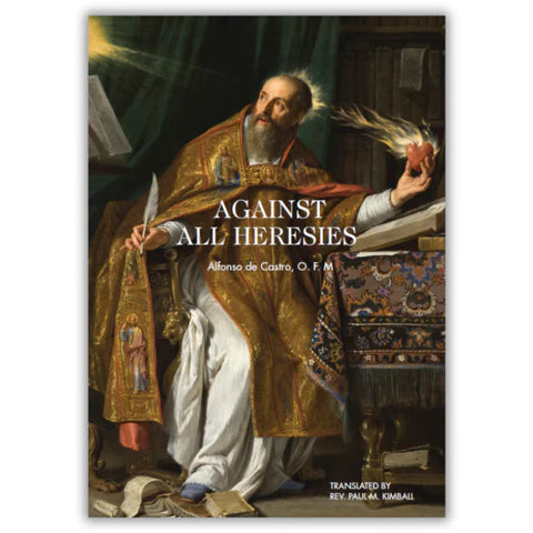 AGAINST ALL HERESIES