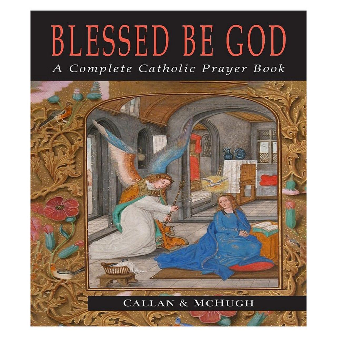 BLESSED BE GOD A COMPLETE PRAYER BOOK