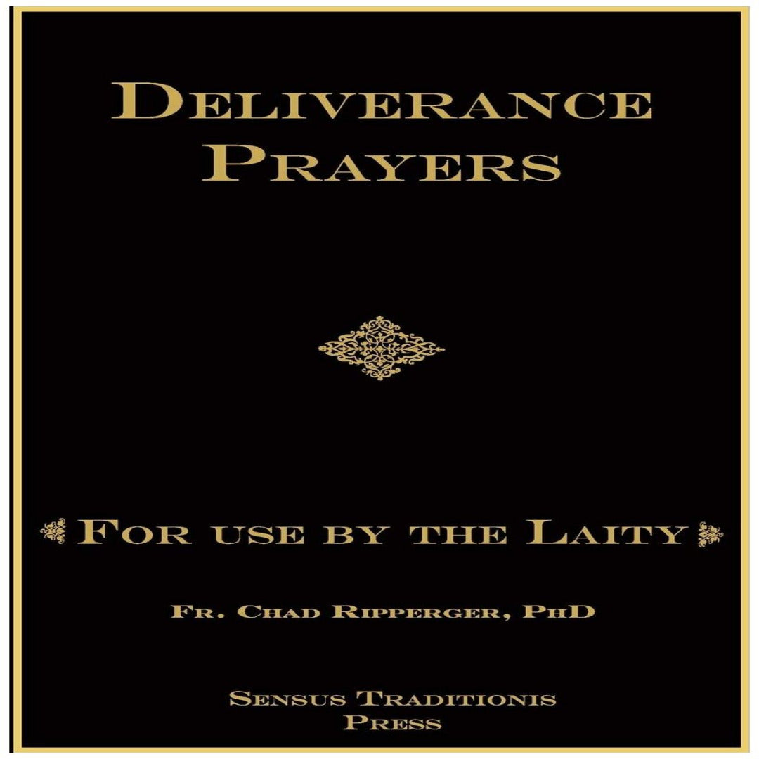 DELIVERANCE PRAYERS: FOR USE BY THE LAITY