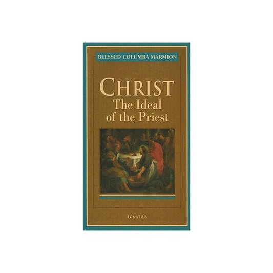 CHRIST THE IDEAL OF THE PRIEST by BLESSED COLUMBA MARMION