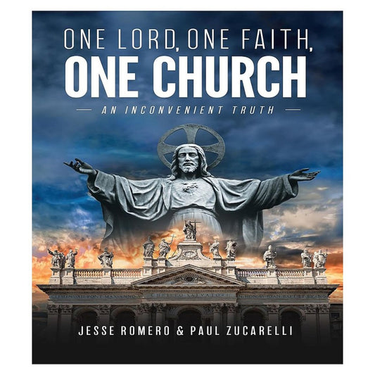 ONE LORD, ONE FAITH, ONE CHURCH AN INCONVENIENT TRUTH