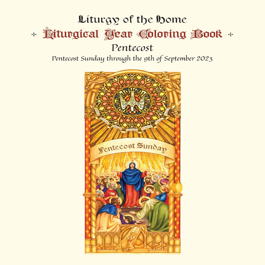 ILLUSTRATED LITURGICAL YEAR COLORING BOOK, PENTECOST 2024 VOLUME III: (PENTECOST PART I, 2024)