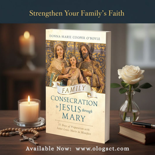 FAMILY CONSECRATION TO JESUS THROUGH MARY