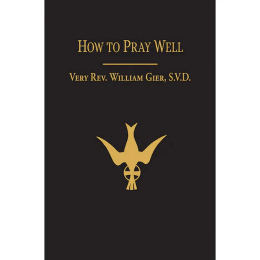 HOW TO PRAY WELL