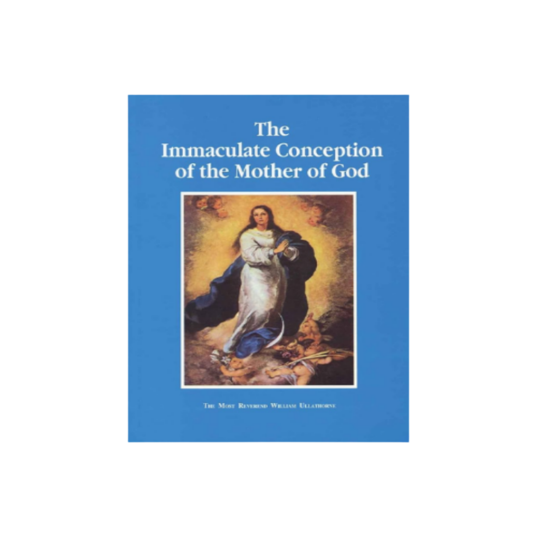 THE IMMACULATE CONCEPTION OF THE MOTHER OF GOD: AN EXPOSITION