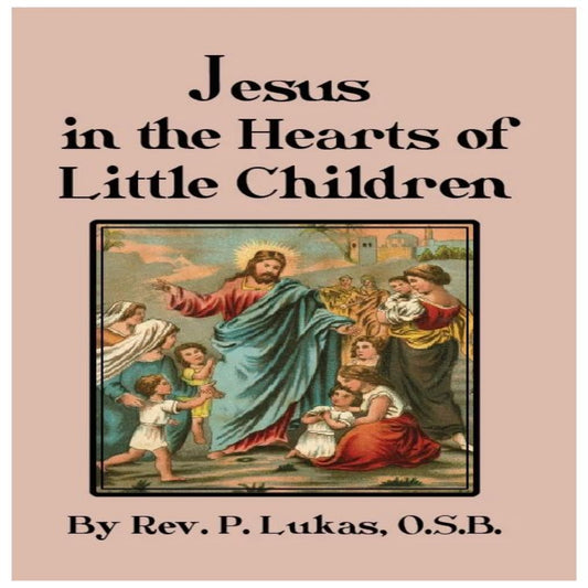 JESUS IN THE HEARTS OF LITTLE CHILDREN