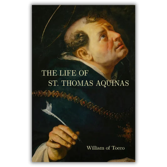 THE LIFE OF ST. THOMAS AQUINAS