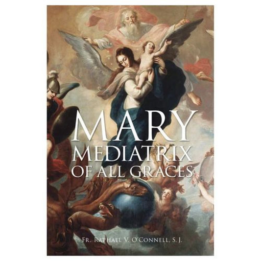 MARY MEDIATRIX OF ALL GRACES