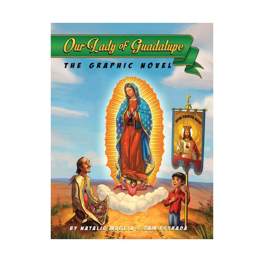 OUR LADY OF GUADALUPE - THE GRAPHIC NOVEL