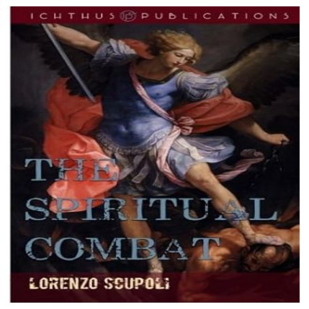 THE SPIRITUAL COMBAT AND A TREATISE ON PEACE