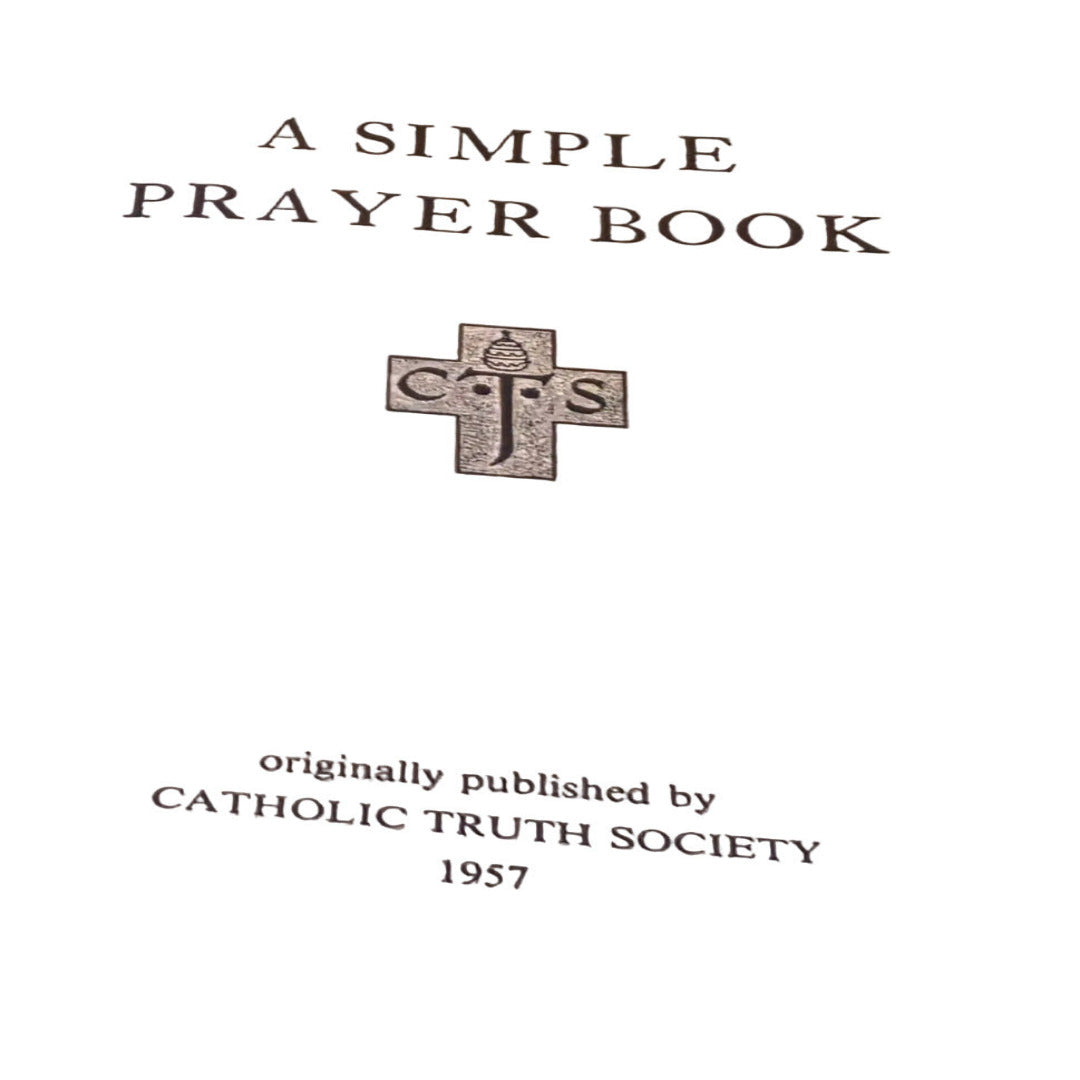 A SIMPLE CATHOLIC PRAYER BOOK