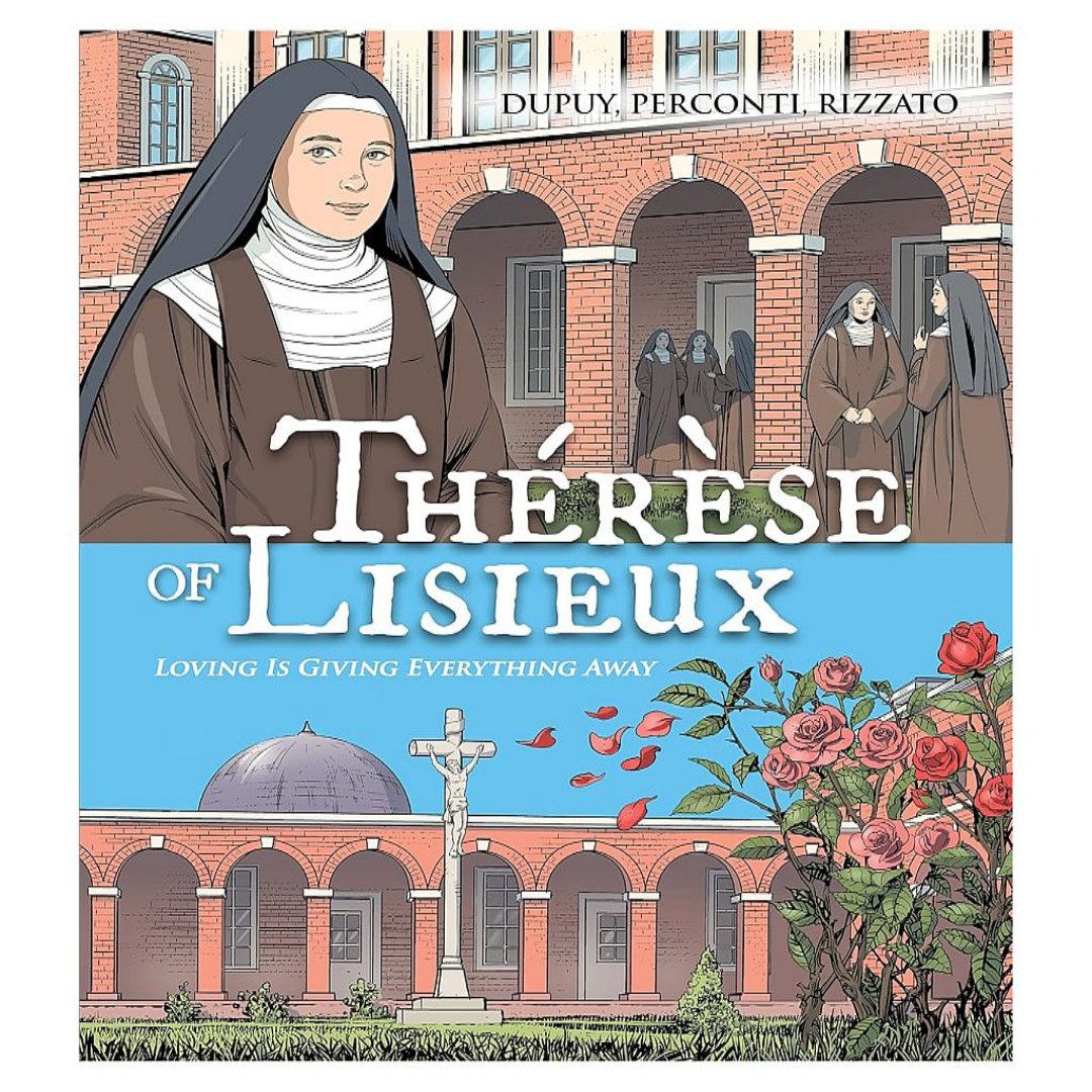 THERESE DE LISIEUX COMIC BOOK LOVING IS GIVING EVERYTHING AWAY