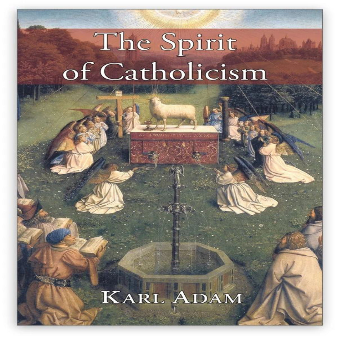 THE SPIRIT OF CATHOLICISM