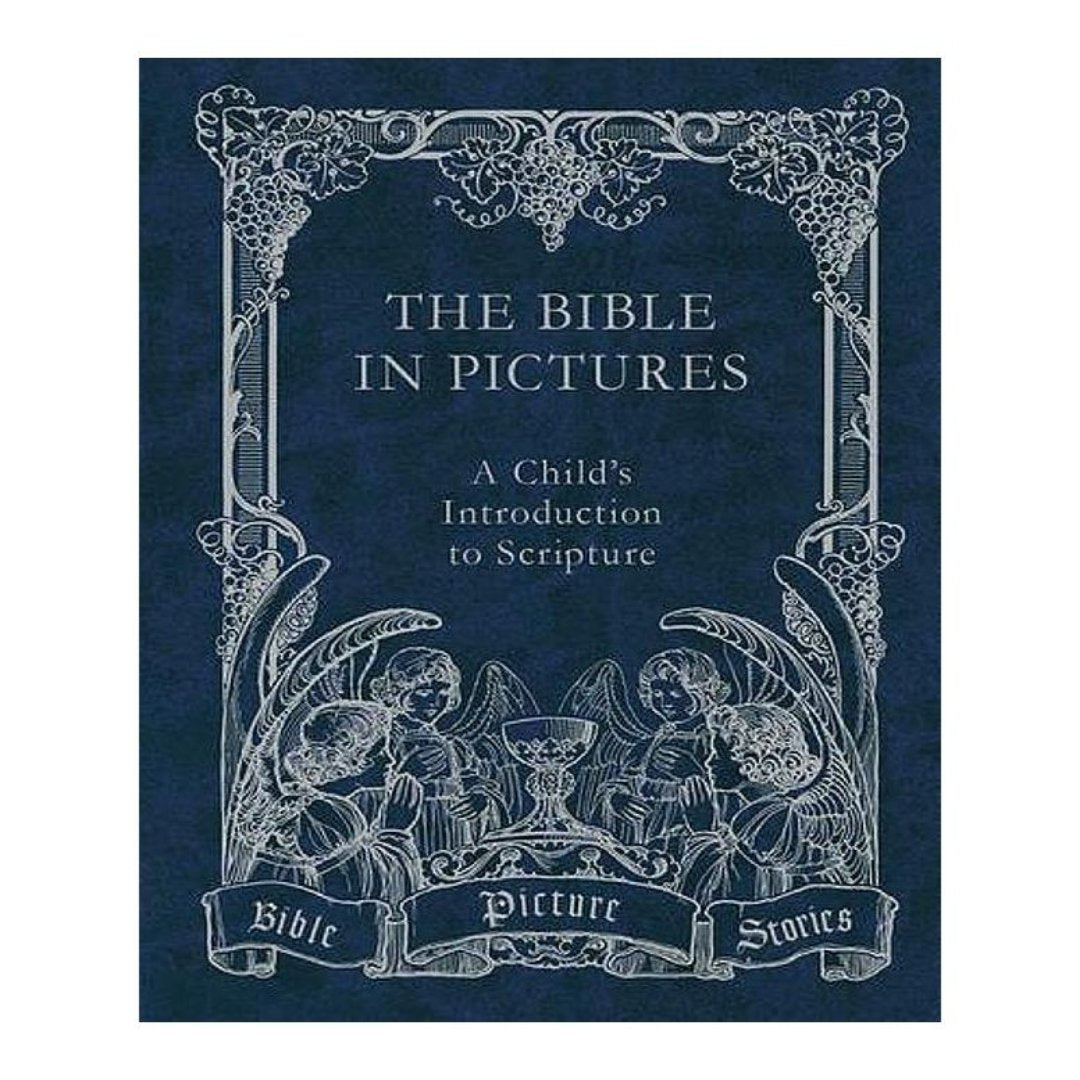 THE BIBLE IN PICTURES - A CHILD'S INTRODUCTION TO SCRIPTURE