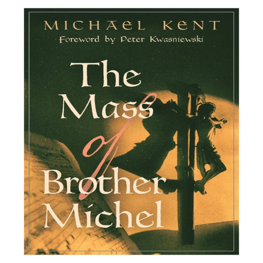 THE MASS OF BROTHER MICHAEL