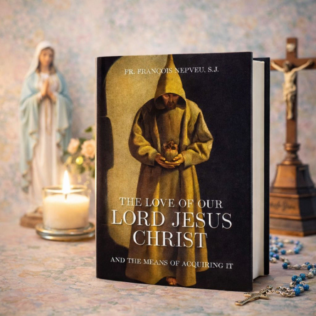 THE LOVE OF OUR LORD JESUS CHRIST