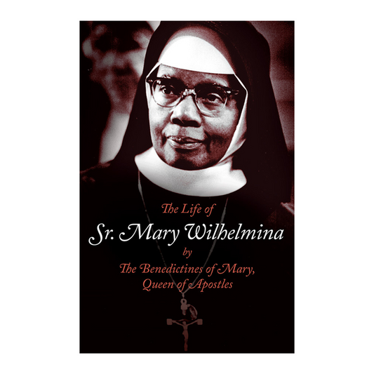 THE LIFE OF SR. MARY WILHELMINA