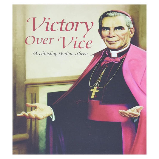 VICTORY OVER VICE by BLESSED FULTON SHEEN